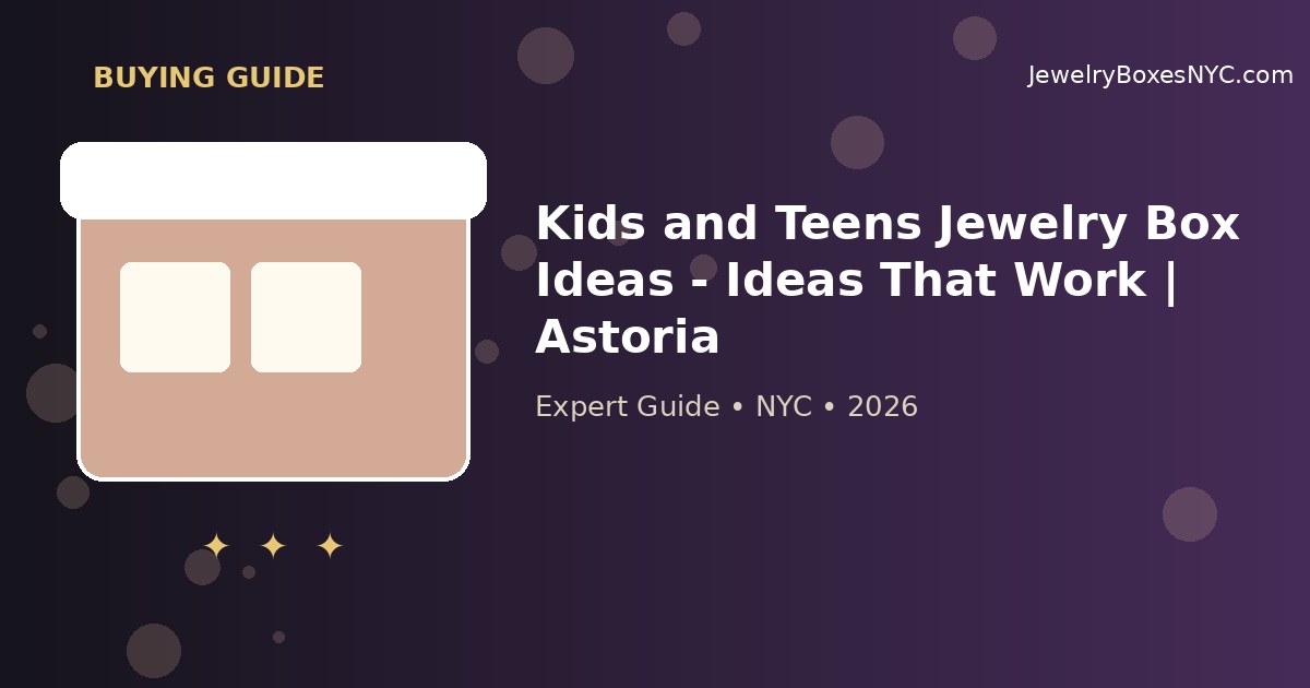 Kids and Teens Jewelry Box Ideas - Ideas That Work | Astoria