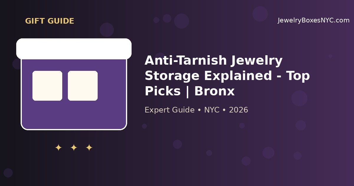 Anti-Tarnish Jewelry Storage Explained - Top Picks | Bronx
