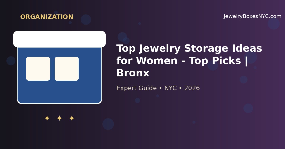 Top Jewelry Storage Ideas for Women - Top Picks | Bronx