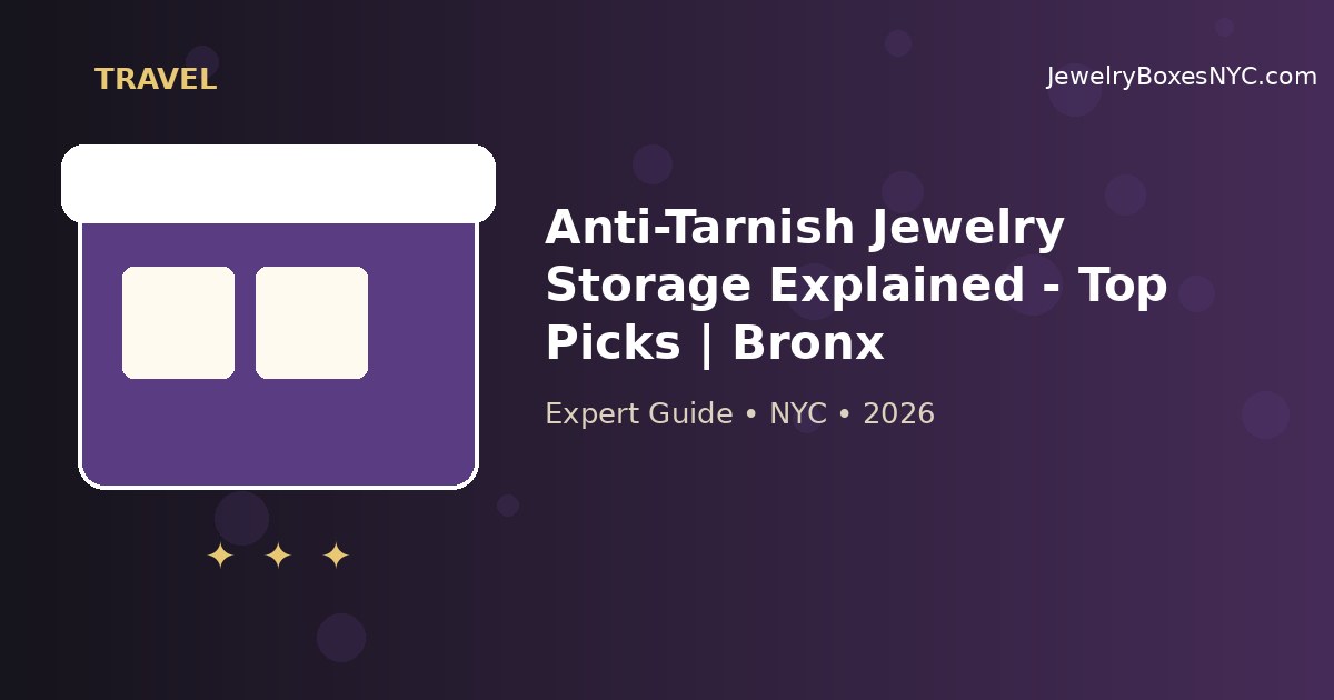 Anti-Tarnish Jewelry Storage Explained - Top Picks | Bronx