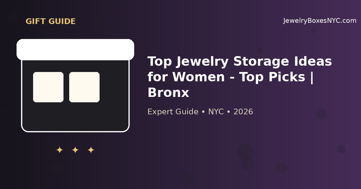 Top Jewelry Storage Ideas for Women - Top Picks | Bronx